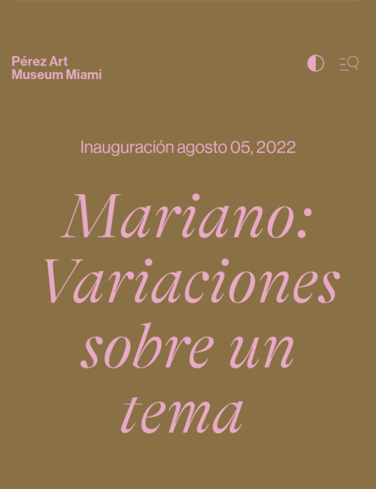 “Mariano: Variations on a Theme” en el Pérez Art Museum, Miami